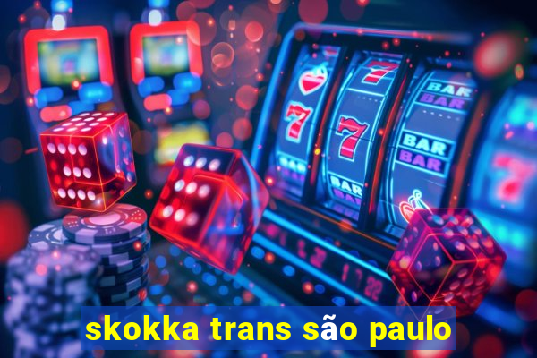 skokka trans são paulo