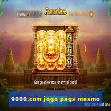 9000.com jogo paga mesmo