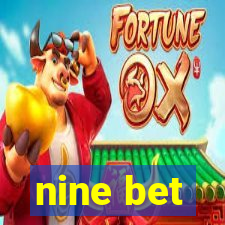 nine bet