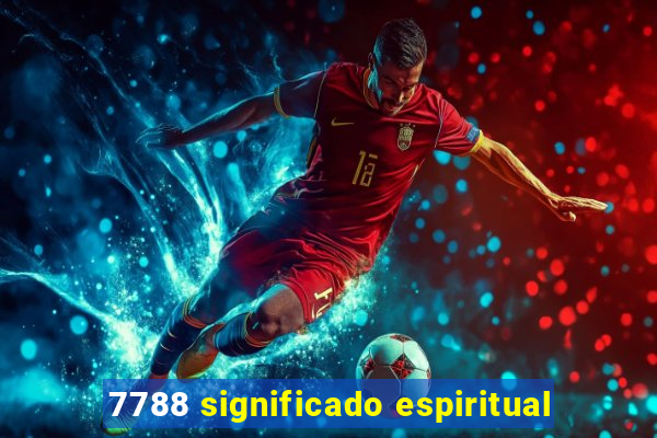 7788 significado espiritual