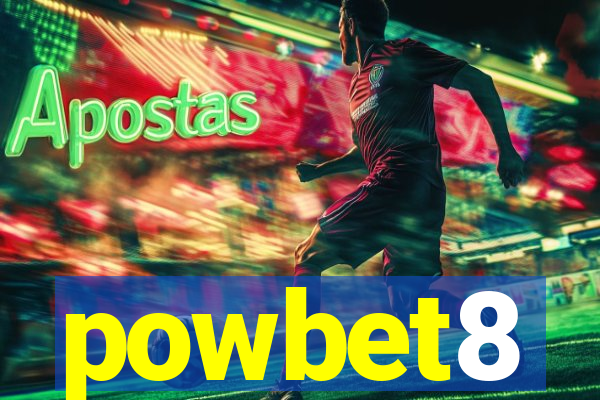 powbet8