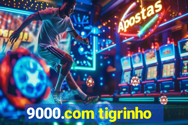 9000.com tigrinho