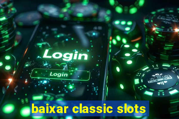 baixar classic slots