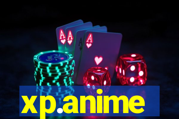 xp.anime