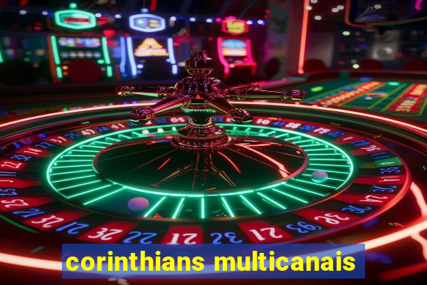 corinthians multicanais