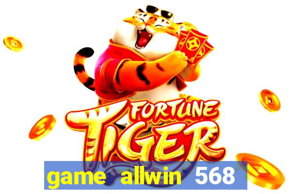 game allwin 568 com login