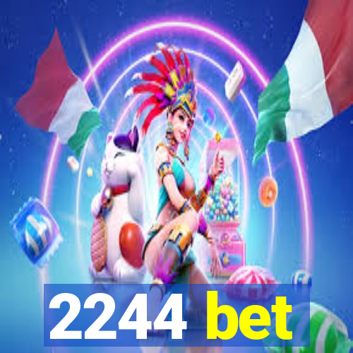 2244 bet