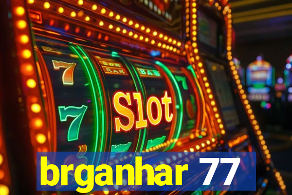 brganhar 77