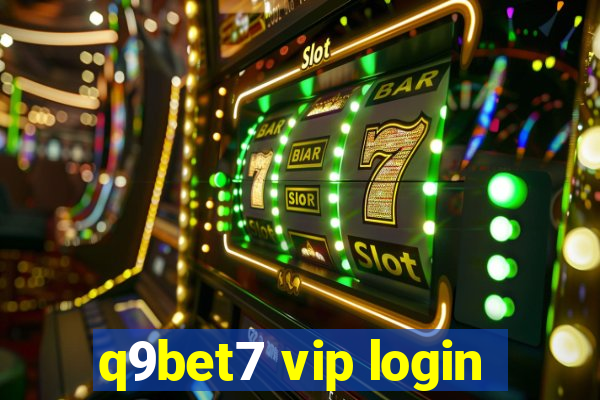 q9bet7 vip login