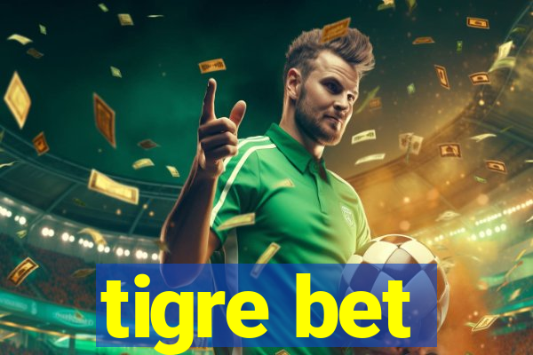 tigre bet