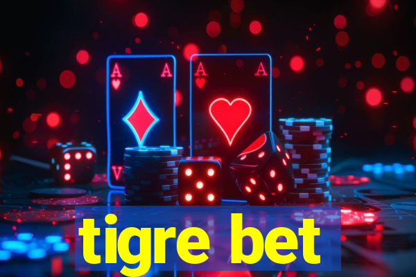 tigre bet