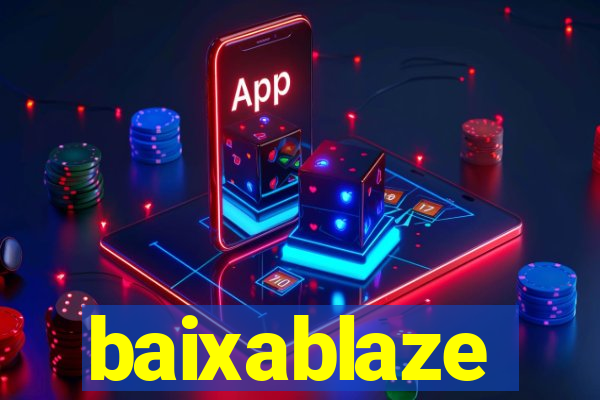 baixablaze