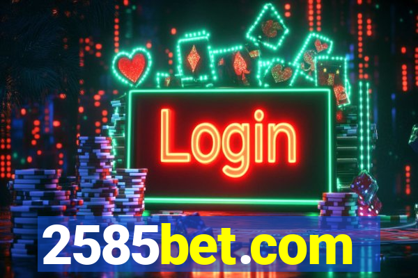 2585bet.com