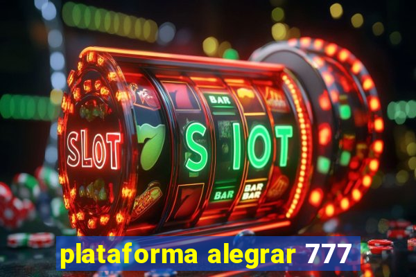 plataforma alegrar 777