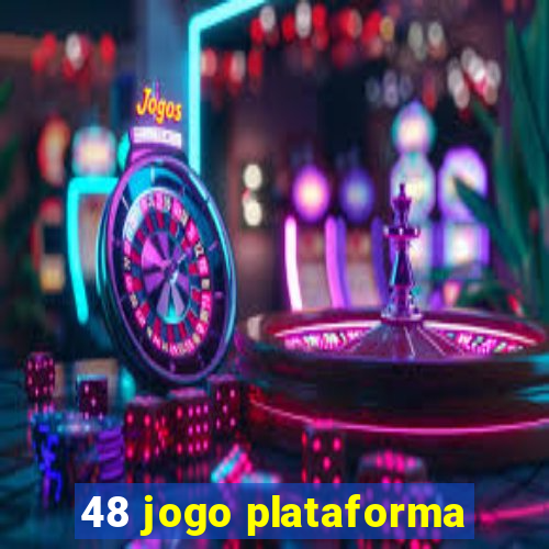 48 jogo plataforma