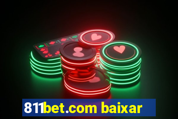 811bet.com baixar