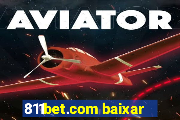 811bet.com baixar