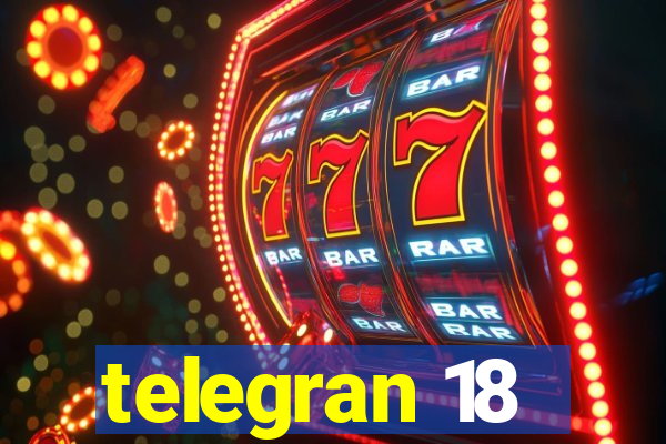 telegran 18