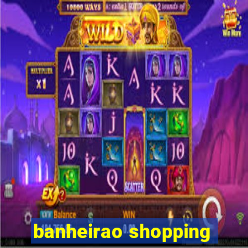 banheirao shopping