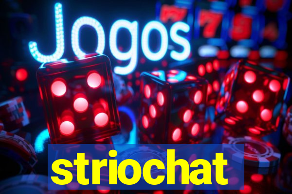 striochat