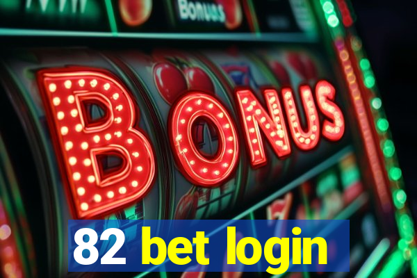 82 bet login