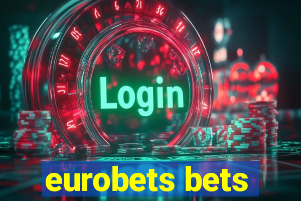 eurobets bets