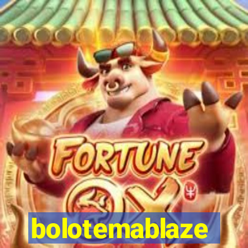 bolotemablaze