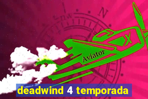 deadwind 4 temporada