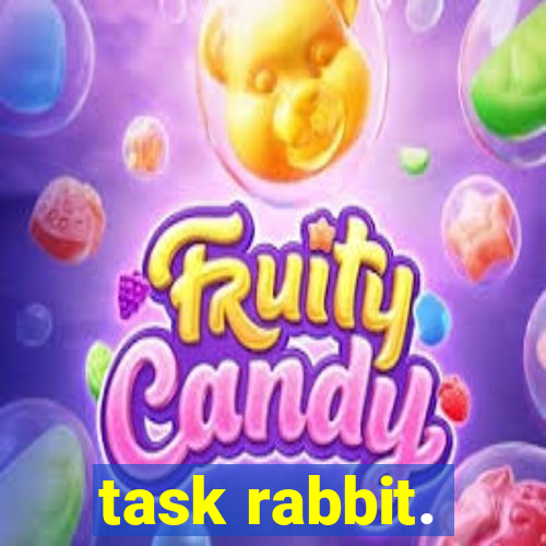 task rabbit.