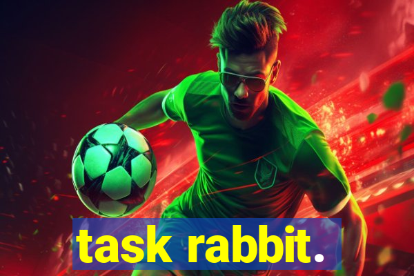 task rabbit.