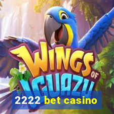 2222 bet casino