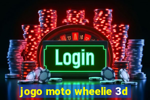 jogo moto wheelie 3d