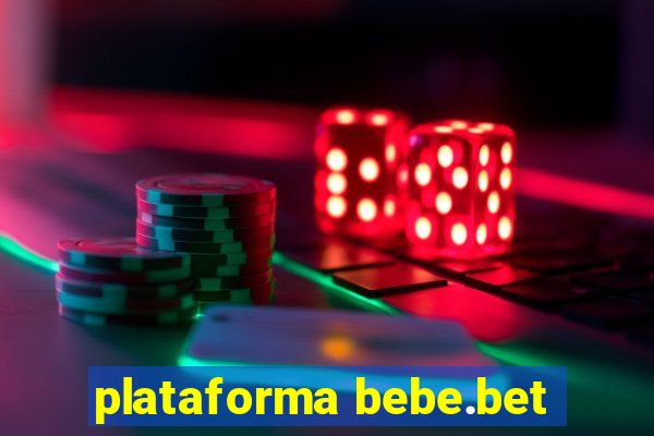 plataforma bebe.bet