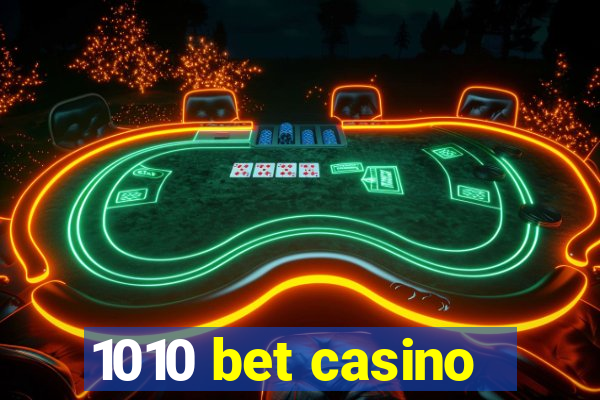 1010 bet casino