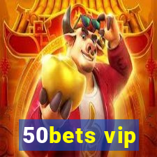 50bets vip