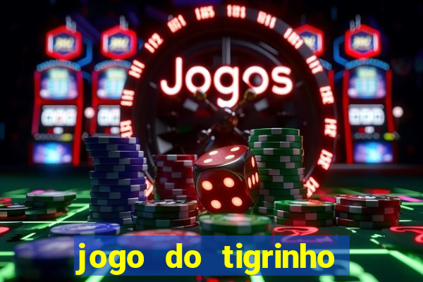 jogo do tigrinho deposito 1 real