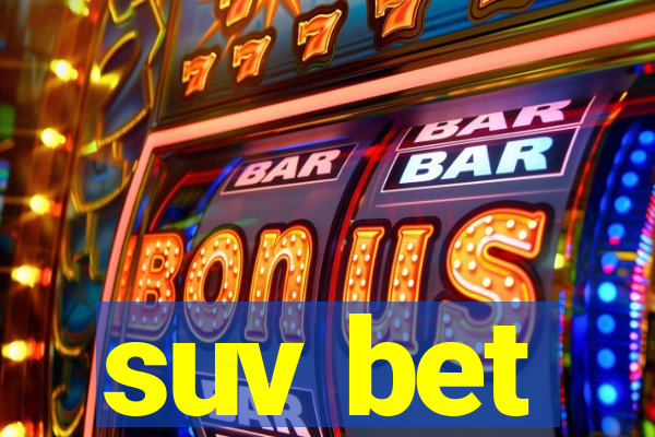 suv bet