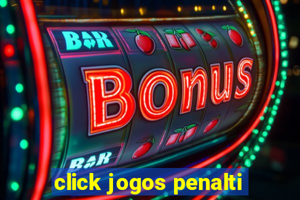 click jogos penalti