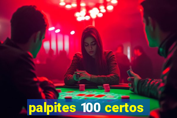 palpites 100 certos