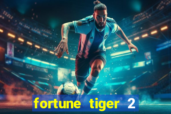 fortune tiger 2 revenge plataforma