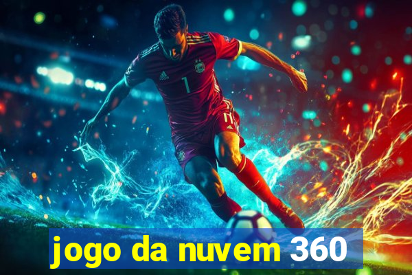 jogo da nuvem 360