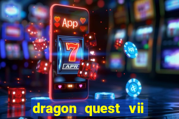 dragon quest vii ps1 rom pt-br