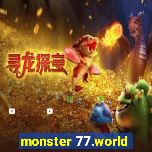 monster 77.world