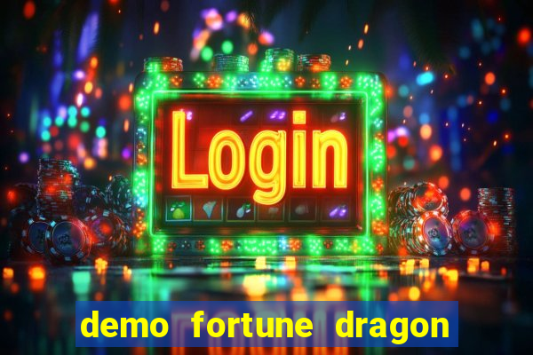 demo fortune dragon com ganho certo