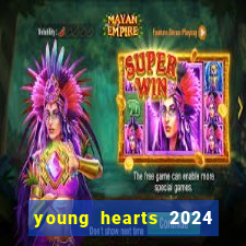 young hearts 2024 onde assistir