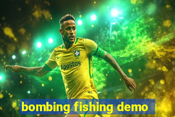 bombing fishing demo