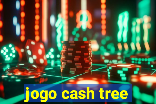 jogo cash tree