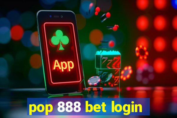 pop 888 bet login