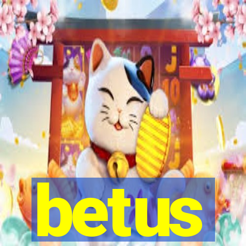 betus