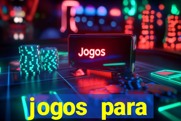 jogos para trabalhar regras e limites